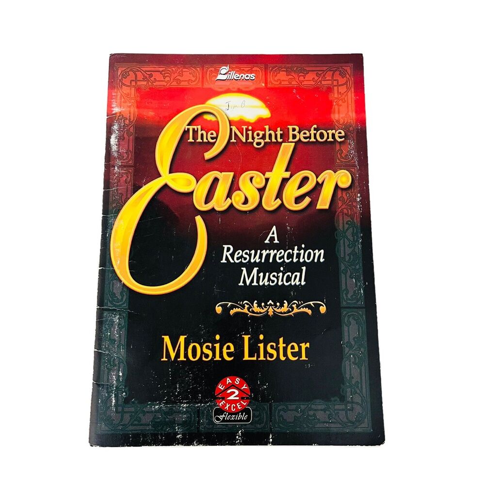 The Night Before Easter A Resurrection Musical Mosie Lister Sheet Music Songbook